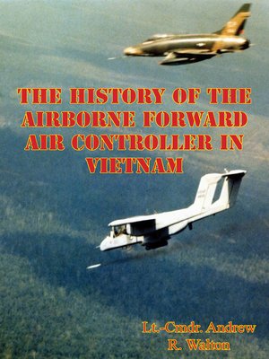 cover image of The History of the Airborne Forward Air Controller In Vietnam